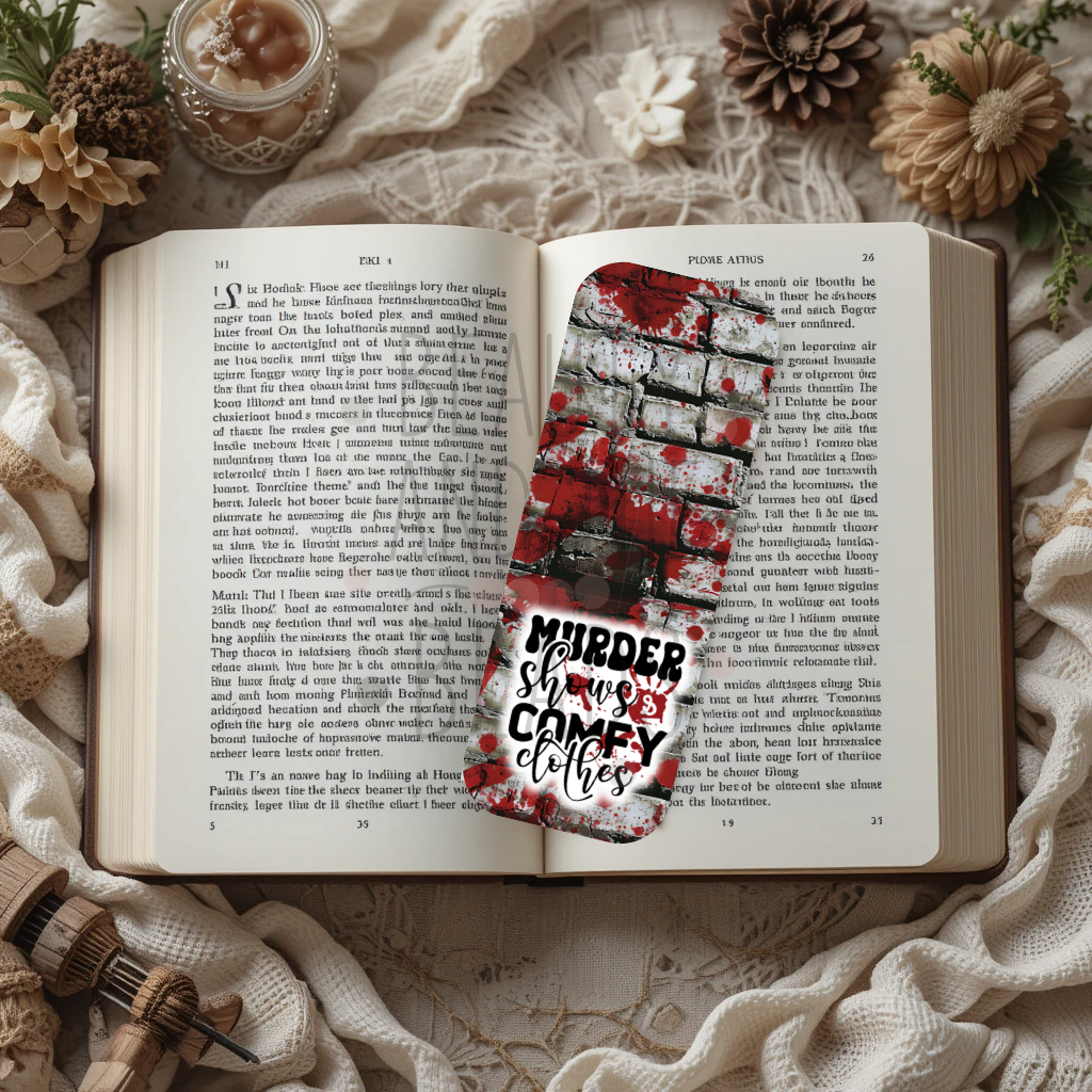 Murder Shows & Comfy Clothes - Bookmark