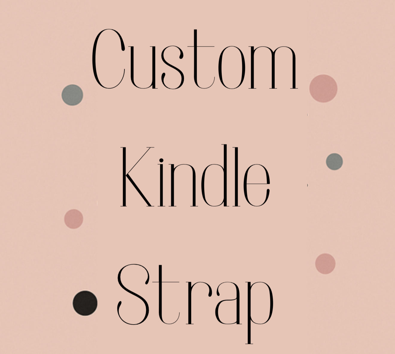 Custom Kindle Strap
